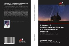 Internet, il cambiamento climatico e il cambiamento mentale - Kurup, Ravikumar; Achutha Kurup, Parameswara