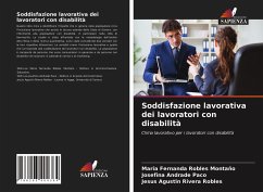 Soddisfazione lavorativa dei lavoratori con disabilità - Robles Montaño, Maria Fernanda; Andrade Paco, Josefina; Rivera Robles, Jesus Agustin