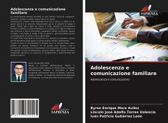 Adolescenza e comunicazione familiare - Mora Avilez, Byron Enrique;Torres Valencia, Lincoln José Adolfo;Gutiérrez León, Iván Patricio