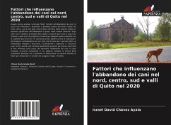 Fattori che influenzano l'abbandono dei cani nel nord, centro, sud e valli di Quito nel 2020 - Chávez Ayala, Israel David