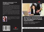 Workplace harassment in the management of public organisations