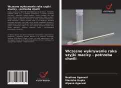 Wczesne wykrywanie raka szyjki macicy - potrzeba chwili - Agarwal, Neelima;Gupta, Manisha;Agarwal, Alpana