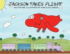 Jackson Takes Flight - Spencer, Ryan Elise