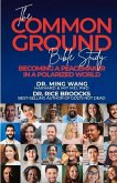 The Common Ground Bible Study: Becoming a Peacemaker in a Polarized World