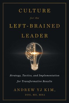 Culture for the Left-Brained Leader - Kim, Andrew Yj