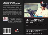 Fattori Fitosanitari Che Influenzano La Coltura Del Caffè