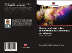 Mandat culturel : des conventions aux nouveaux paradigmes - Martínez Santos, Eneas Wilfredo