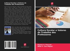 Cultura Escolar e Valores do Trabalho dos Professores - Pascual, Elymar A.;San Miguel, Nilda V.
