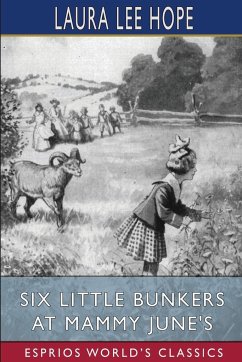 Six Little Bunkers at Mammy June's (Esprios Classics) - Hope, Laura Lee