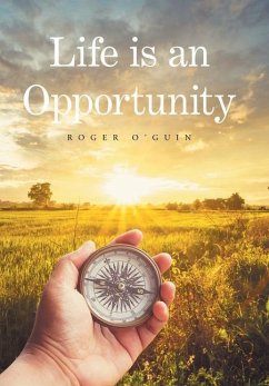 Life Is an Opportunity - O'Guin, Roger