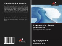 Esaminare le diverse prospettive - Shiralinejad, Farzaneh;Ghafari, Abozar;Jafari, Mohammad