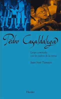 Pedro Casaldaliga - Tamayo, Juan Jose