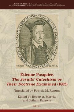 Étienne Pasquier, the Jesuits' Catechism or Their Doctrine Examined (1602)