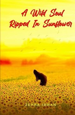 A Wild Soul Ripped in Sunflower - Imran, Zehra