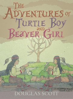 The Adventures of Turtle Boy and Beaver Girl - Scott, Douglas