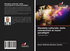 Mandato culturale: dalle convenzioni ai nuovi paradigmi - Martínez Santos, Eneas Wilfredo