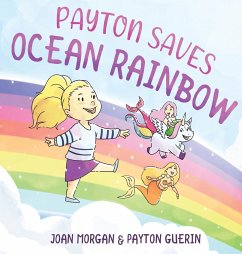 Payton Saves Ocean Rainbow - Morgan, Joan; Guerin, Payton