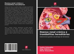 Doença renal crónica e trombofilias hereditárias - Kalyuzhin, Vadim;Sibireva, Olga;Kalyuzhina, Elena