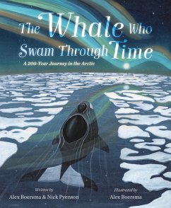 The Whale Who Swam Through Time - Boersma, Alex; Pyenson, Nick