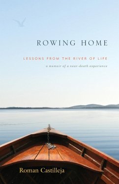Rowing Home - Lessons From The River Of Life - Castilleja, Roman