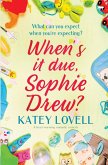 When's It Due, Sophie Drew?