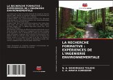 LA RECHERCHE FORMATIVE : EXPÉRIENCES DE L'INGÉNIERIE ENVIRONNEMENTALE