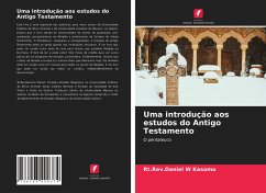 Uma introdução aos estudos do Antigo Testamento - Kasomo, Rt.Rev.Daniel W