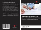 Efficiency in the conduct of construction arbitration