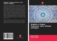 Argélia e língua francesa, uma relação ambígua - Polak, Claire;Finlay, Flora