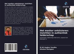 Het masker ontsluieren: inzichten in authentiek leiderschap - Sandhu, M Ali Asghar;Dastgeer, Ghulam