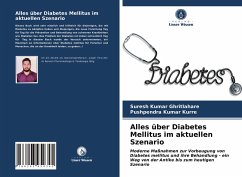 Alles über Diabetes Mellitus im aktuellen Szenario - Ghritlahare, Suresh Kumar;Kurre, Pushpendra Kumar