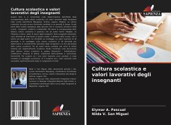 Cultura scolastica e valori lavorativi degli insegnanti - Pascual, Elymar A.;San Miguel, Nilda V.