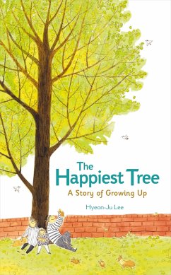 The Happiest Tree: A Story of Growing Up - Lee, Hyeon-Ju