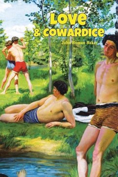 Love and Cowardice - Roman Baker, John