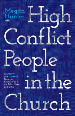 High Conflict People in the Church - Hunter, Megan
