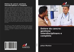 Dolore da cancro: gestione interdisciplinare e completa - Menten, Johan