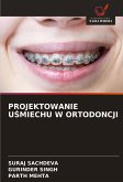 PROJEKTOWANIE U¿MIECHU W ORTODONCJI