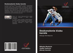 Doskonalenie klubu karate - Moskvin, Nikolaj; Golovin, Vadim; Isavnin, Alexej