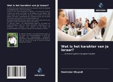 Wat is het karakter van je leraar?