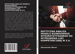 KRYTYCZNA ANALIZA MODELU BIZNESOWEGO WYKORZYSTYWANEGO DO WYPE¿NIENIA LUKI KOMPETENCYJNEJ W S.A. - Mbewe, Sibonokuhle