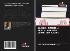 SAGGIO: CONSIGLI PRATICI PER UNA SCRITTURA FACILE - TSHIBINDA Musenga, Clément