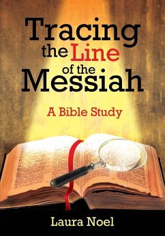 Tracing the Line of the Messiah - Noel, Laura