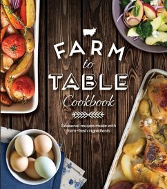 Farm to Table Cookbook - Publications International Ltd