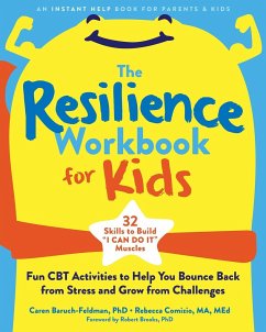 The Resilience Workbook for Kids - Baruch-Feldman, Caren; Comizio, Rebecca