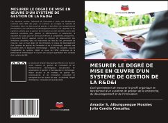 MESURER LE DEGRÉ DE MISE EN ¿UVRE D'UN SYSTÈME DE GESTION DE LA R&D&i - Alburquenque Morales, Amador S.; Candia González, Julio