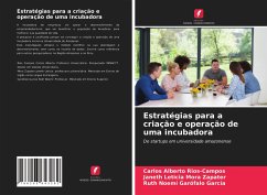 Estratégias para a criação e operação de uma incubadora - Rios-Campos, Carlos Alberto; Mora Zapater, Janeth Leticia; Garófalo García, Ruth Noemí