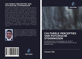 CULTURELE PERCEPTIES VAN PSYCHISCHE STOORNISSEN