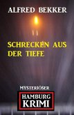 Schrecken aus der Tiefe - Mysteriöser Hamburg Krimi (eBook, ePUB)