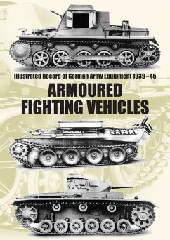 Illustrated Record of German Army Equipment 1939-45 ARMOURED FIGHTING VEHICLES - The War Office, Military Intelligence