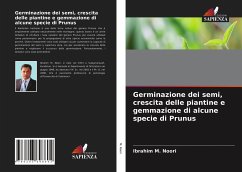 Germinazione dei semi, crescita delle piantine e gemmazione di alcune specie di Prunus - M. Noori, Ibrahim